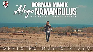 Download Dorman Manik | Alogo Na Mangullus | ( Official Music Video ) MP3