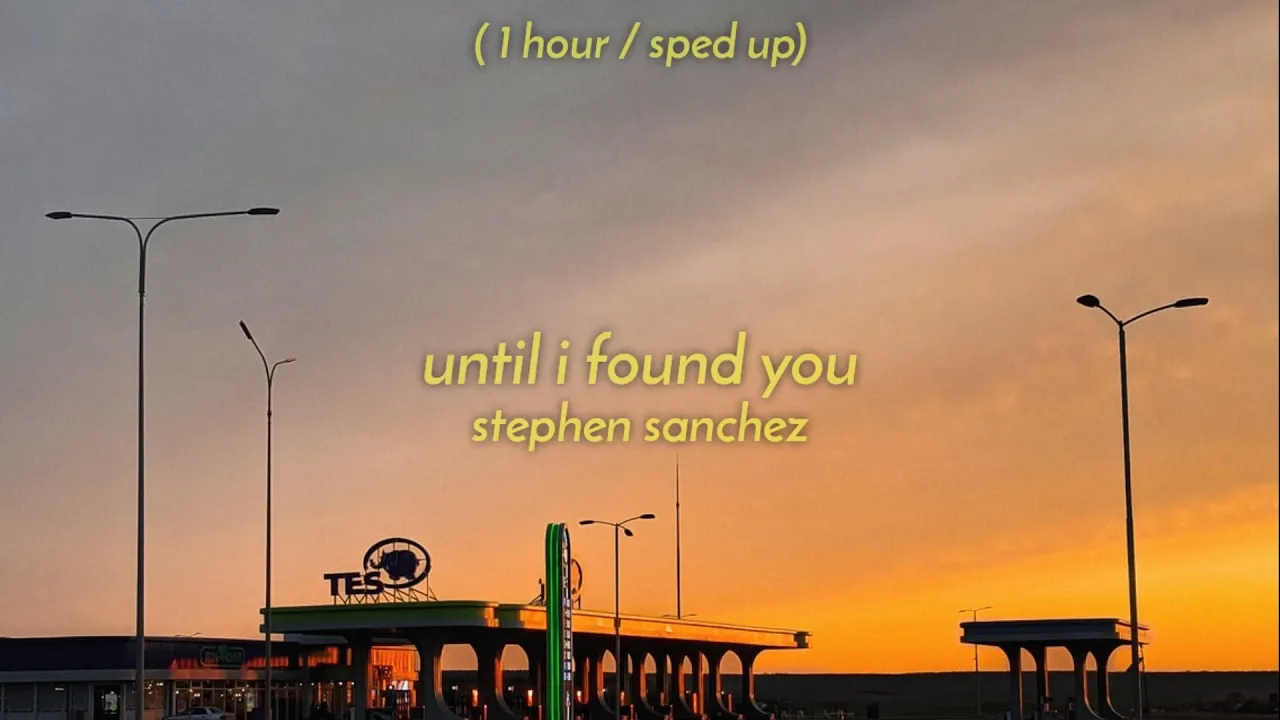 [ 1 Hour ] Stephen Sanchez - Until I Found You (sped up/tiktok version)