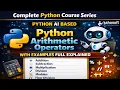 Python Arithmetic Operators with examples FULL Explained Python AI based python course series