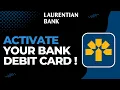 How to Activate Your Laurentian Bank Debit Card
