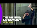 TMZ Presents Saving Wendy Trailer