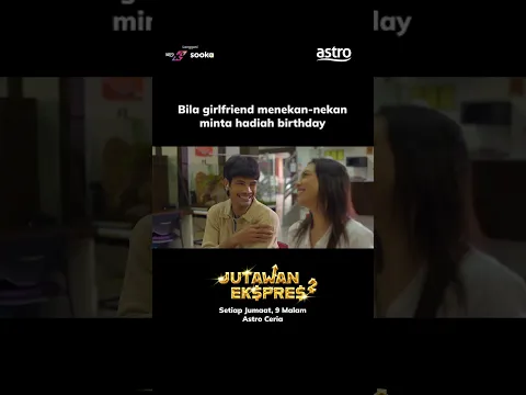 Bila girlfriend menekan nekan minta hadiah birthday #JutawanEkspres2 #astroceria