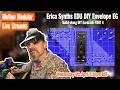 Molten Live Stream - Erica Synths EDU DIY EG Envelope Generator build-along