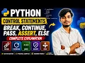 Python break continue pass assert else Explained Python Control Statements in Hindi