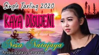 Download Kaya Di Sujeni || Nesa Natajaya || Single Tarling 2020 MP3