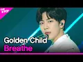 Download Lagu Golden Child, Breathe (골든차일드, Breathe) [THE SHOW 210302]