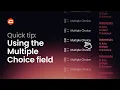 Master the Multiple Choice field radio buttons checkboxes in one