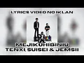 Download Lagu Tenxi, suisei \u0026 Jemsii  mejikuhibiniu (Lyrics Video) 1 Jam No Iklan