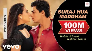 Suraj Hua Maddham Lyric Video K3G Shah Rukh Khan Kajol Sonu Nigam Alka Yagnik 