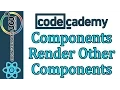 Components Render Other Components ReactJS CodeCademy
