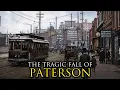 How the Richest Industrial City Went Completely Broke Paterson New Jersey