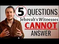 TOP 5 Questions Jehovah s Witnesses CANNOT Answer