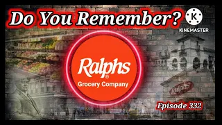 Do You Remember Ralphs Grocery Stores A Store History