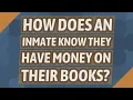 How does an inmate know they have money on their books
