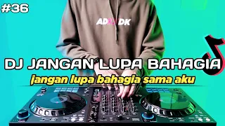 Download DJ JANGAN LUPA BAHAGIA TIKTOK REMIX FULL BASS MP3