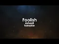 Foolish Ashanti | karaoke