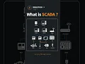 What is SCADA ?
