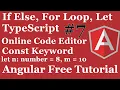 TypeScript If Else For Loop in Typescript Conditional and Looping in TypeScript Let Keyword
