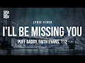 Download Lagu Puff Daddy feat. Faith Evans, 112 - I'll Be Missing You | Lyrics
