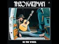 Be the Wheel - Theo Katzman