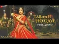 Download Lagu Tabaah Ho Gaye - Full Audio | Kalank | Madhuri, Varun \u0026 Alia | Shreya | Pritam | Amitabh | Abhishek