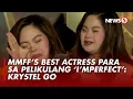 Lagu Krystel Go ng 'I'mPerfect,' itinanghal na Best Actress sa MMFF Gabi ng Parangal