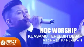 ndc worship kuasamu terlebih besar official music video 