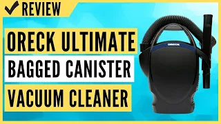 Oreck Ultimate Hand Held CC1600 Bagged Canister Vacuum Cleaner Review