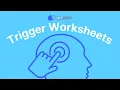 Trigger Worksheets