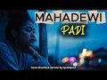 Lagu Mahadewi - Padi (Cover) | Suasana Syahdu Bikin Kangen