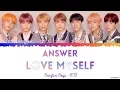 Download Lagu BTS (방탄소년단) – Answer : Love Myself Lyrics [Color Coded Han_Rom_Eng]