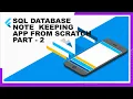 Flutter Dart 20 - Note Keeping App with SQL DATABASE