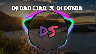 Download DJ BAD LIAR X DI DUNIA INI TENANG AJAH - VIRAL TIKTOK 2023 DS 🎶 MP3