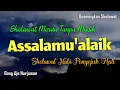 Download Lagu Assalamu'alaik [ Sholawat Tanpa Musik ] Lirik Arab, Latin \u0026 Terjemah