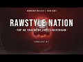RAWSTYLE NATION TOP 50 OF 2021 LIVE
