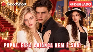 [Dublado] Papai, Essa Criança Nem É Sua! | A amiga mentiu sobre o pai... e ele começou a duvidar! 😱