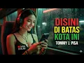 Lagu DISINI DI BATAS KOTA INI - TOMMY J. PISA | REGGAE COVER 2025 | HD Suara Jernih