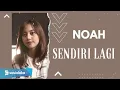 Download Lagu SENDIRI LAGI - NOAH | MICHELA THEA
