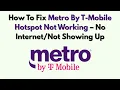 How To Fix Metro By T-Mobile Hotspot Not Working - No Showing Up