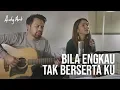 Download Lagu Bila Engkau tak berserta ku (Cover) Andy \u0026 Acha Ambarita