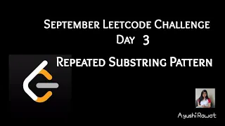 Repeated Substring Pattern September Leetcode Challenge Leetcode 459 Day 3