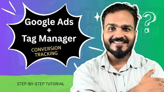 Google Ads Conversion Tracking Setup with Tag Manager Step-by-Step Tutorial