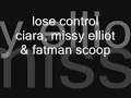 lose control - ciara, missy elliot & fatman scoop