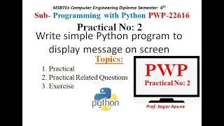 Python Practical-2 Write simple Python program to display message on screen MSBTE PWP 22616