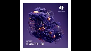 echo deep do what you love