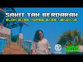 Download Lagu Dj Sakit Tak Berdarah Slow Bass Horeg Bass Nendang By Dancil Remixer