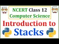 Introduction to Stacks Data Structure NCERT Class 12 Computer Science CBSE Class XII Board Exams