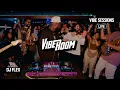 Download Lagu VIBEROOM | VIBE SESSIONS LIVE | DJ FLEX (R\u0026B)