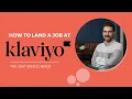 How to Land a Job at Klaviyo