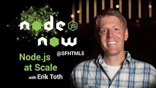 Node js at Scale with Erik Toth